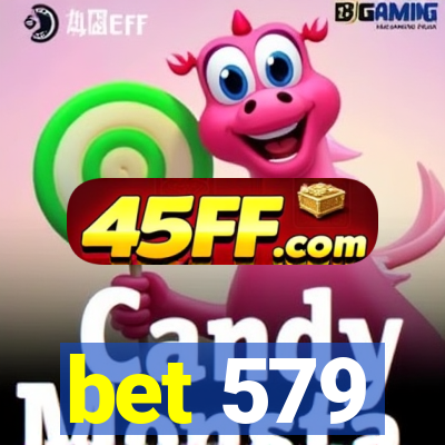 bet 579